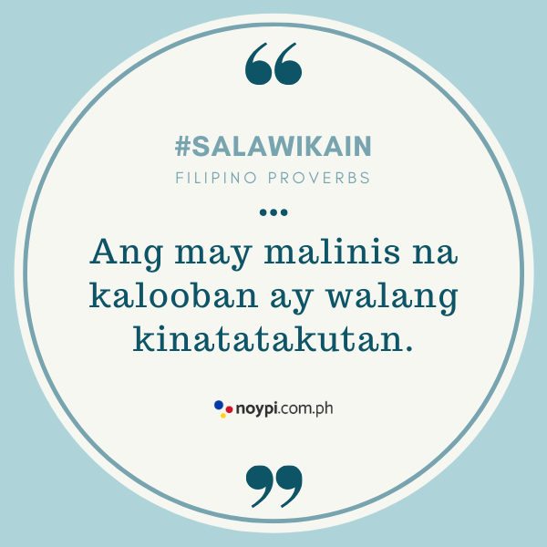 Picture of "Ang may malinis na kalooban ay walang kinatatakutan."