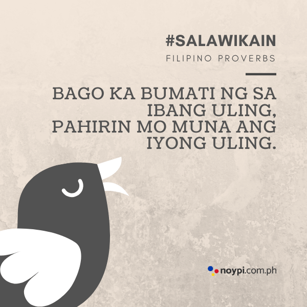 Picture of "Bago ka bumati ng sa ibang uling, pahirin mo muna ang iyong uling."