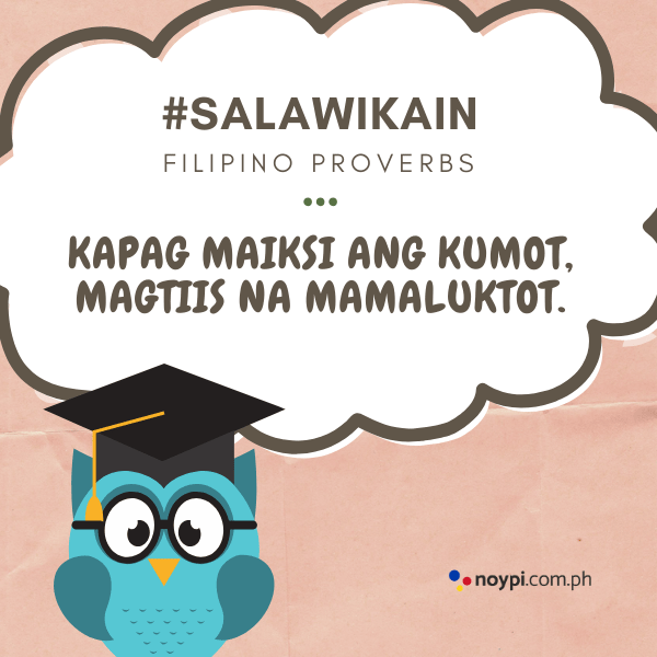 Picture of "Kapag maiksi ang kumot, magtiis na mamaluktot."