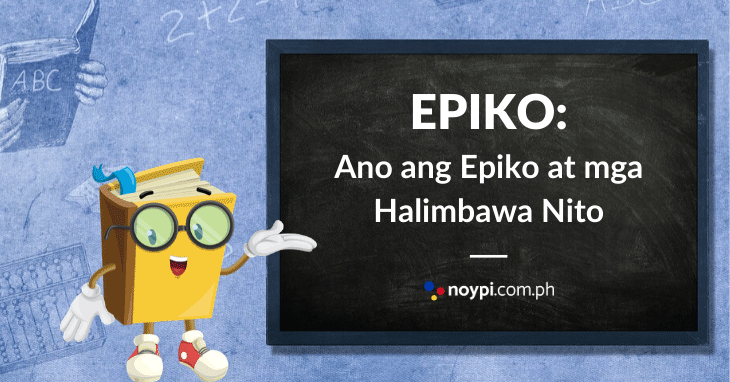 EPIKO: Ano ang Epiko at mga Halimbawa Nito
