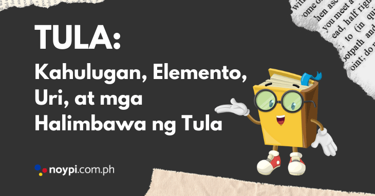 TULA: Kahulugan, Elemento, Uri, at mga Halimbawa ng Tula