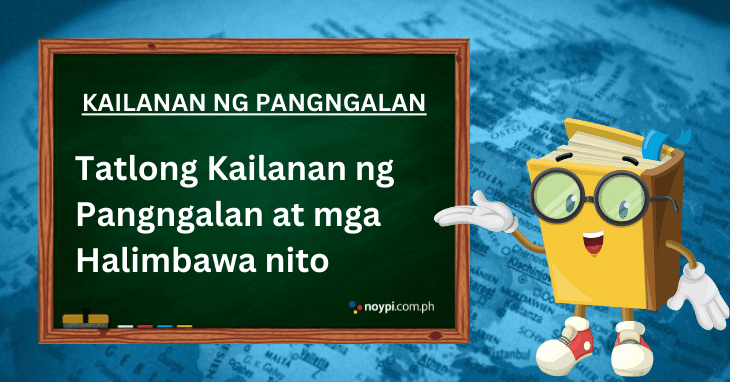 Kailanan ng Pangngalan at mga Halimbawa