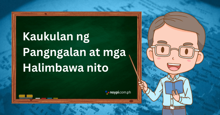 Kaukulan ng Pangngalan at mga Halimbawa nito