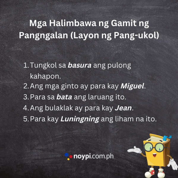 Mga Halimbawa ng Gamit ng Pangngalan (Layon ng Pang-ukol)