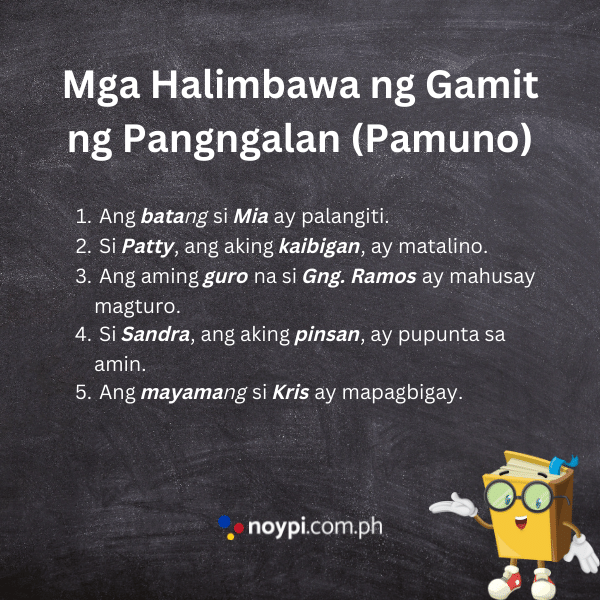 Mga Halimbawa ng Gamit ng Pangngalan (Pamuno)