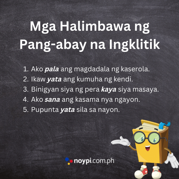 Mga Halimbawa ng Pang-abay na Ingklitik