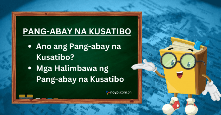 Pang-abay na Kusatibo: Ano ang Pang-abay na Kusatibo at mga Halimbawa nito