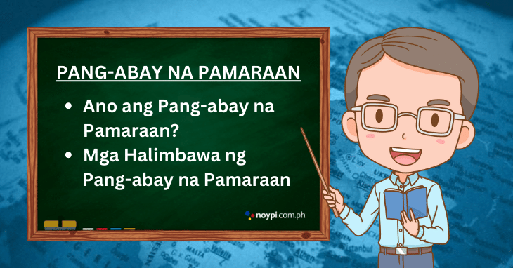 Pang-abay na Pamaraan: Ano ang Pang-abay na Pamaraan at mga Halimbawa nito