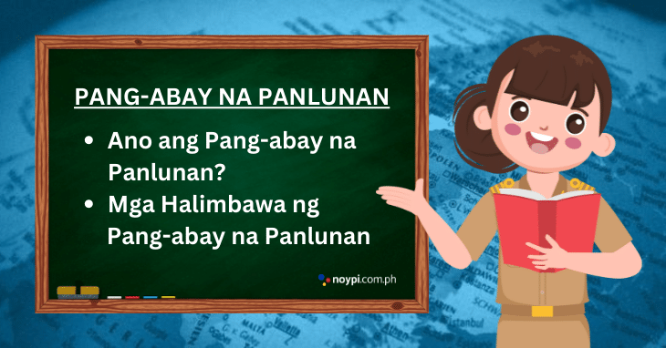 Pang-abay na Panlunan: Ano ang Pang-abay na Panlunan at mga Halimbawa nito