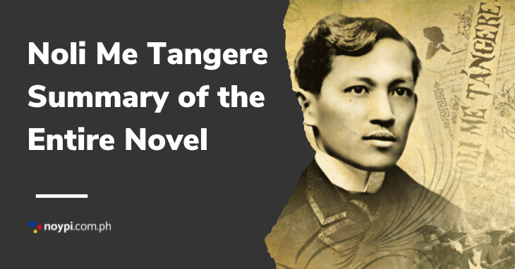 Noli Me Tangere Summary of the Entire Novel