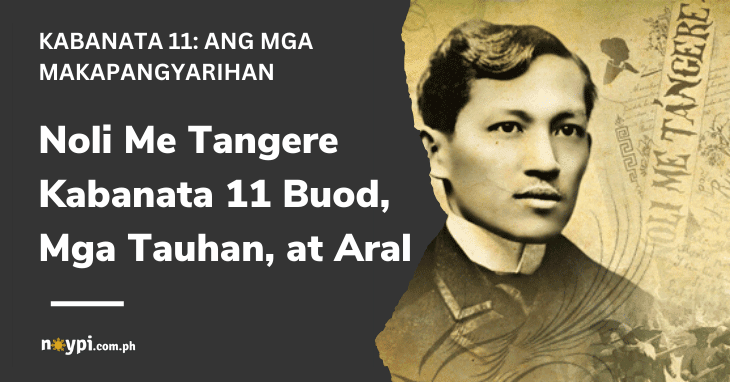 Noli Me Tangere Kabanata 11 Buod, Mga Tauhan, at Aral