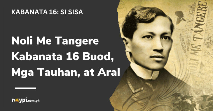 Noli Me Tangere Kabanata 16 Buod, Mga Tauhan, at Aral