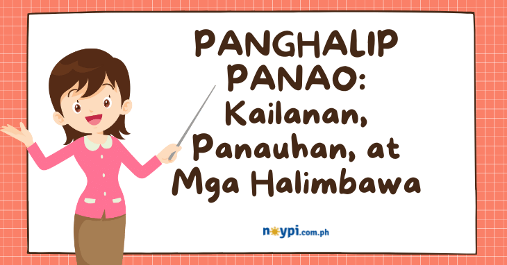PANGHALIP PANAO: Kailanan, Panauhan, at Mga Halimbawa