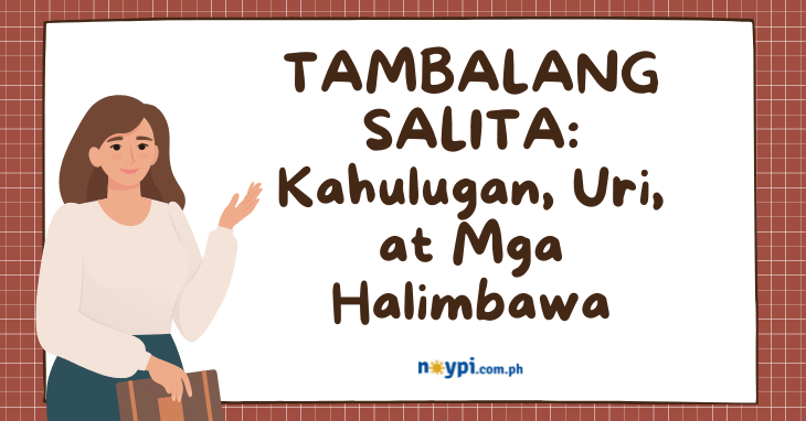 TAMBALANG SALITA: Kahulugan, Uri, at Mga Halimbawa