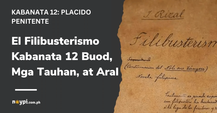 El Filibusterismo Kabanata 12 Buod, Mga Tauhan, at Aral