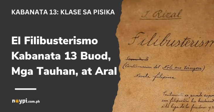 El Filibusterismo Kabanata 13 Buod, Mga Tauhan, at Aral