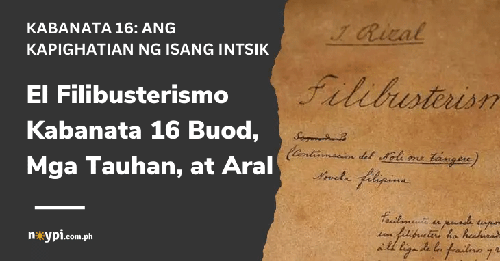 El Filibusterismo Kabanata 16 Buod, Mga Tauhan, at Aral