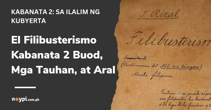 El Filibusterismo Kabanata 2 Buod, Mga Tauhan, at Aral