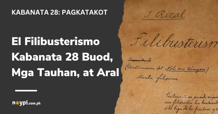 El Filibusterismo Kabanata 28 Buod, Mga Tauhan, at Aral