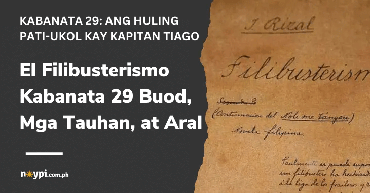 El Filibusterismo Kabanata 29 Buod, Mga Tauhan, at Aral