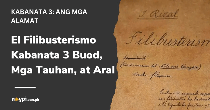 El Filibusterismo Kabanata 3 Buod, Mga Tauhan, at Aral