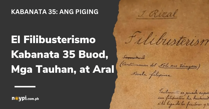 El Filibusterismo Kabanata 35 Buod, Mga Tauhan, at Aral
