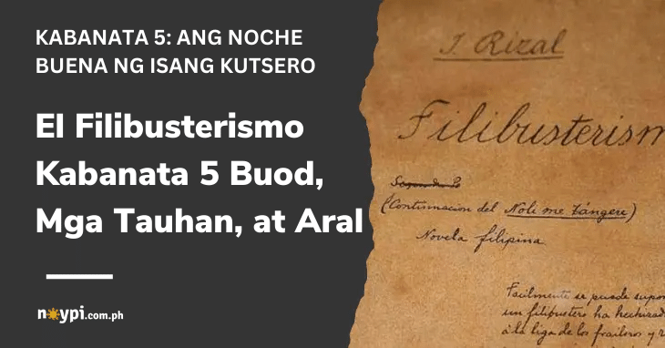 El Filibusterismo Kabanata 5 Buod, Mga Tauhan, at Aral