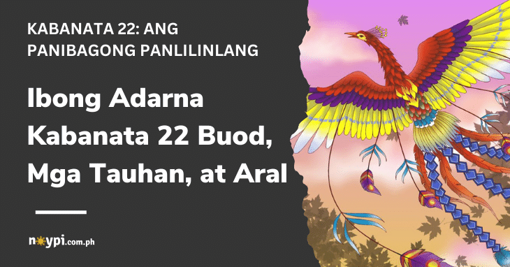 Ibong Adarna Kabanata 22 Buod, Mga Tauhan, at Aral