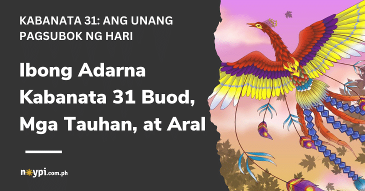 Ibong Adarna Kabanata 31 Buod, Mga Tauhan, at Aral