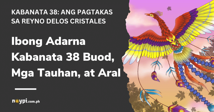 Ibong Adarna Kabanata 38 Buod, Mga Tauhan, at Aral