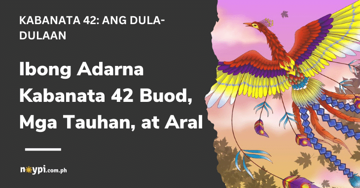 Ibong Adarna Kabanata 42 Buod, Mga Tauhan, at Aral