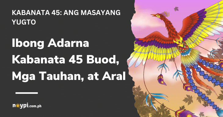 Ibong Adarna Kabanata 45 Buod, Mga Tauhan, at Aral
