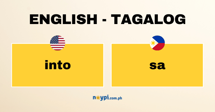 Into in Tagalog: Best translation of the English word ‘Into’ in Tagalog