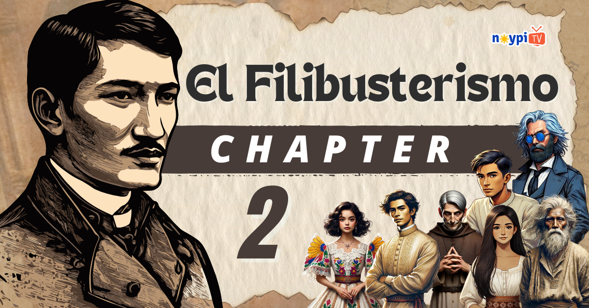 El Filibusterismo Chapter 2 Summary, Characters, Lessons, etc.
