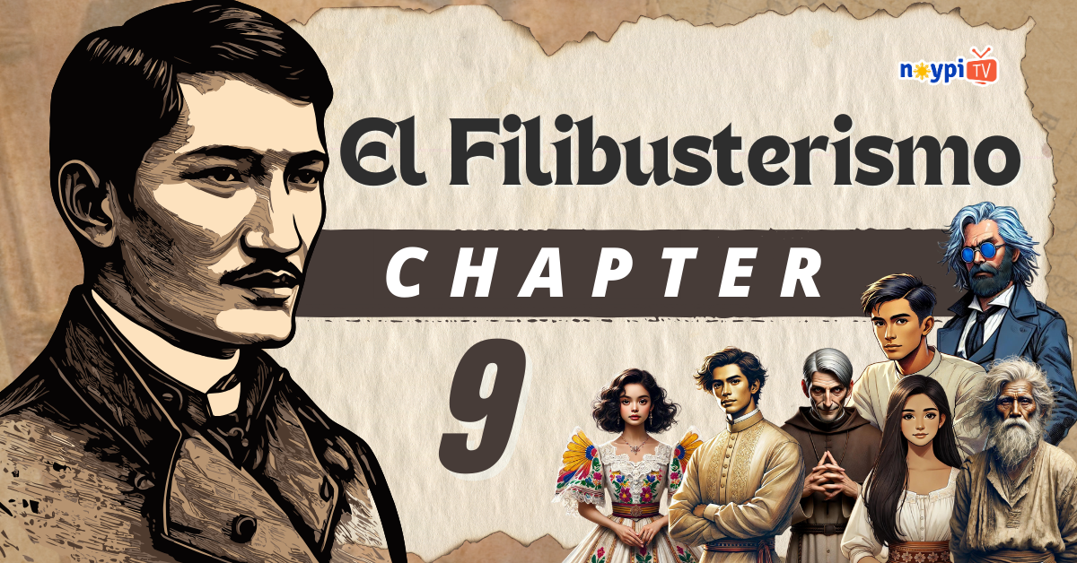 El Filibusterismo Chapter 9 Summary, Characters, Lessons, etc.